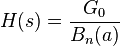 H(s) = \frac{G_0}{B_n(a)}