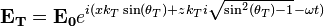 \mathbf{E_T}=\mathbf{E_0}e^{i(xk_T\sin(\theta_T)+zk_Ti\sqrt{\sin^2(\theta_T)-1}-\omega t)}