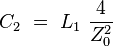     C_2 ~ = ~L_1~ \frac {4} {Z_0^2}      