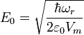 E_0=\sqrt{\frac{\hbar\omega_r}{2 \varepsilon_0 V_m}}