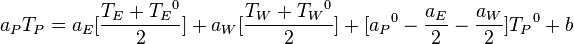  a_P T_P = a_E [ \frac {T_E + {T_E}^0} {2}] + a_W [ \frac {T_W + {T_W}^0} {2}] + [ {a_P}^0 - \frac {a_E} {2} - \frac {a_W} {2}] {T_P}^0 + b 