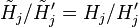 \tilde{H}_j/\tilde{H}_j^\prime=H_j/H_j^\prime