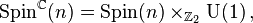 {\mathrm {Spin}}^{\mathbb C}(n) = {\mathrm {Spin}}(n)\times_{\Bbb Z_2} {\mathrm U}(1)\, ,