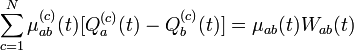 
\sum_{c=1}^N\mu_{ab}^{(c)}(t)[Q_a^{(c)}(t) - Q_b^{(c)}(t)]  = \mu_{ab}(t)W_{ab}(t)
