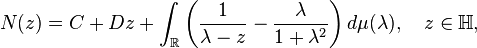  N(z) = C + Dz + \int_{\mathbb{R}} \left(\frac{1}{\lambda - z} - \frac{\lambda}{1+\lambda^2} \right) d\mu(\lambda), \quad z\in\mathbb{H},