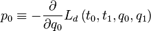 p_0 \equiv -\frac{\partial}{\partial q_0} L_d\left( t_0, t_1, q_0, q_1 \right)