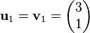 \mathbf{u}_1=\mathbf{v}_1=\begin{pmatrix}3\\1\end{pmatrix}