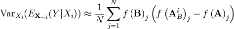  \operatorname{Var}_{X_i}(E_{\mathbf{X}_{\sim i}}(Y|X_i)) \approx
  { \frac {1}{N}  \sum_{j=1}^{N}  f \left (  \mathbf{B} \right )_{j}  \left ( f   \left ( \mathbf{A}^i_B \right )_{j} -   f \left ( \mathbf{A} \right )_{j}  \right ) } 