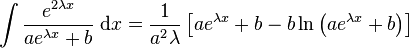 \int \frac{e^{2\lambda x}}{ae^{\lambda x} + b} \; \mathrm{d}x = \frac{1}{a^2 \lambda} \left[a e^{\lambda x} + b - b \ln\left(a e^{\lambda x} + b \right) \right] \,