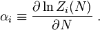 \alpha_i \equiv \frac {\partial \ln  Z_i(N)} {\partial N} \ . 