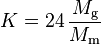 K = 24\,\frac{M_\text{g}}{M_\text{m}}