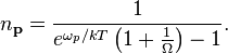 n_\mathbf{p} = {1 \over e^{\omega_p /kT} \left( 1 + {1 \over \Omega} \right) - 1}.