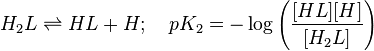 H_2L \rightleftharpoons HL+H; \quad pK_2=-\log \left(\frac{[HL][H]} {[H_2L]} \right)