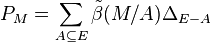  P_M = \sum_{A\subseteq E} \tilde{\beta}(M/A) \Delta_{E-A} 