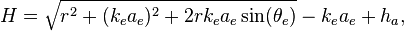 H = \sqrt{r^2+(k_ea_e)^2+2rk_{e}a_{e}\sin(\theta_e)} - k_{e}a_{e} + h_{a},