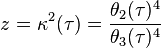  z = \kappa^2(\tau) = \frac{\theta_2(\tau)^4}{\theta_3(\tau)^4}