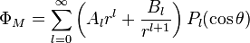 \Phi_{M}=\sum_{l=0}^\infty \left( A_{l}r^{l}+\frac{B_{l}}{r^{l+1}}\right)P_{l}(\cos\theta)