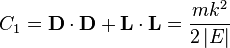 
C_{1} = \mathbf{D} \cdot \mathbf{D} + \mathbf{L} \cdot \mathbf{L} = \frac{mk^{2}}{2\left|E\right|}
