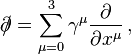 \partial\!\!\!/=\sum_{\mu=0}^3\gamma^\mu\frac{\partial}{\partial x^\mu}\,,