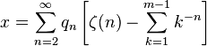 x=\sum_{n=2}^\infty q_n \left[\zeta(n)- \sum_{k=1}^{m-1} k^{-n}\right] 