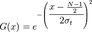 G(x) = e^{- \left(\cfrac{x - \frac{N-1}{2}}{2 \sigma_t}\right)^2}