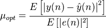 
\mu_{opt}=\frac{E\left[\left|y(n)-\hat{y}(n)\right|^2\right]}{E\left[|e(n)|^2\right]}
