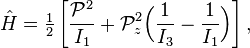 
\hat{H} = \tfrac{1}{2}\left[ \frac{\mathcal{P}^2}{I_1}+ \mathcal{P}_z^2\Big(\frac{1}{I_3}
-\frac{1}{I_1} \Big) \right],
