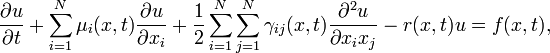 \frac{\partial u}{\partial t} + \sum_{i=1}^N \mu_i(x,t)\frac{\partial u}{\partial x_i} + \frac{1}{2} \sum_{i=1}^N\sum_{j=1}^N\gamma_{ij}(x,t) \frac{\partial^2 u}{\partial x_i x_j} -r(x,t) u = f(x,t), 