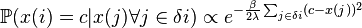  \mathbb{P}(x(i) = c|x(j) \forall j \in \delta i) \propto e^{-\frac{\beta}{2 \lambda} \sum_{j \in \delta i} (c - x(j))^2} 