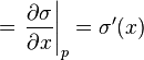 = \left.\frac{\partial \sigma}{\partial x}\right|_{p} = \sigma'(x)