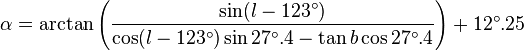 \alpha = \arctan\left({\sin(l - 123^\circ) \over \cos(l - 123^\circ) \sin 27^\circ.4 - \tan b \cos 27^\circ.4}\right) + 12^\circ.25