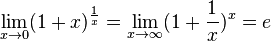 \lim_{x \to 0} (1+x)^{\frac{1}{x}} = \lim_{x \to \infty} (1+\frac{1}{x})^{x} = e