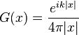 G(x) = \frac{e^{ik|x|}}{4\pi |x|}