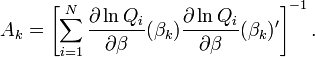 A_{k}=\left[\sum_{i=1}^{N}\frac{\partial \ln Q_i}{\partial \beta}(\beta_{k})\frac{\partial \ln Q_i}{\partial \beta}(\beta_{k})'\right]^{-1} .