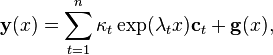  \bold y(x) = \sum_{t=1}^{n} \kappa_t \exp ( \lambda_t x ) \bold c_t
	    + \bold g(x), 