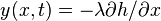 y(x,t)=-\lambda\partial h/\partial x