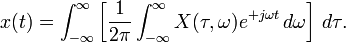  x(t)  = \int_{-\infty}^{\infty} \left[ \frac{1}{2 \pi} \int_{-\infty}^{\infty} X(\tau, \omega) e^{+j \omega t} \, d\omega \right] \, d\tau. 