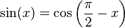 \sin(x)=\cos\left(\frac{\pi}{2}-x\right)