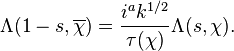 \Lambda(1-s,\overline{\chi})=\frac{i^ak^{1/2}}{\tau(\chi)}\Lambda(s,\chi).