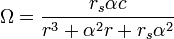 
\Omega = \frac{r_{s} \alpha c}{r^{3} + \alpha^{2} r + r_{s} \alpha^{2}}
