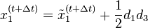 x_1^{(t+\Delta t)}=\tilde{x}_1^{(t+\Delta t)}+\frac{1}{2}d_1d_3\,