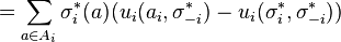 
  =  \sum_{a \in A_i} \sigma^*_i(a) (u_i(a_i, \sigma^*_{-i}) - u_i(\sigma^*_i, \sigma^*_{-i}))
