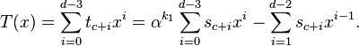 T(x)=\sum_{i=0}^{d-3}t_{c+i}x^i=\alpha^{k_1}\sum_{i=0}^{d-3}s_{c+i}x^i-\sum_{i=1}^{d-2}s_{c+i}x^{i-1}.