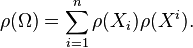 \rho(\Omega) = \sum_{i=1}^n \rho(X_i)\rho(X^i).