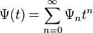 \Psi(t)= \sum_{n=0}^\infty \Psi_n t^n \quad