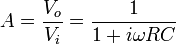 A=\frac{V_o}{V_i}=\frac{1}{1+i\omega RC}