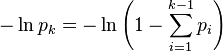  -\ln p_k = -\ln \left(1 - \sum_{i=1}^{k-1} p_i\right)