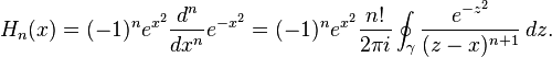 H_n(x)=(-1)^n e^{x^2}\frac{d^n}{dx^n}e^{-x^2}= (-1)^n e^{x^2}{n! \over 2\pi i} \oint_\gamma {e^{-z^2} \over (z-x)^{n+1}}\, dz.