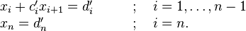 \begin{array}{lcl}
x_i + c'_i x_{i + 1} = d'_i \qquad &;& \ i = 1, \ldots, n - 1 \\
x_n = d'_n \qquad &;& \ i = n. \\
\end{array}
\,