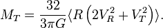 M_T = {32\over 3\pi G} 
\langle R \left(2V_R^2 + V_T^2\right)\rangle.